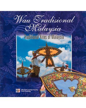 Wau Tradisional Malaysia, Traditional Kites of Malaysia